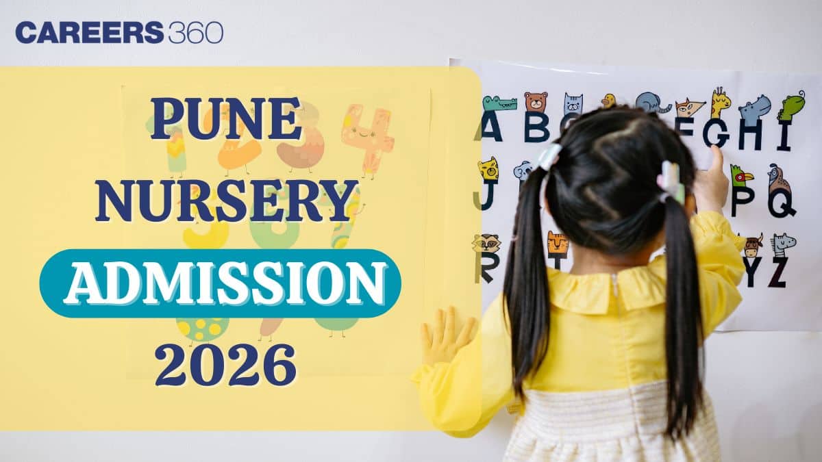 Pune Nursery Admission 2026 - Check Top Schools in Pune, Admission Procedure, Eligibility